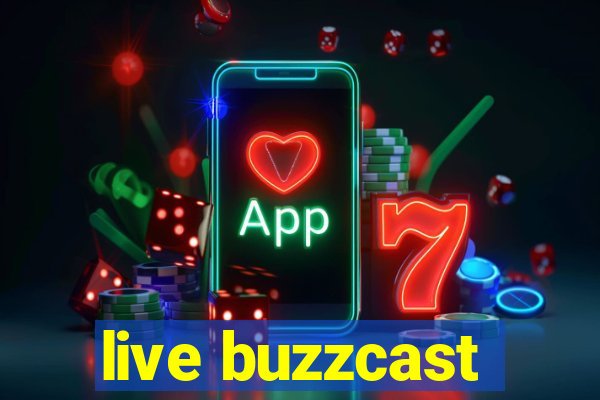 live buzzcast